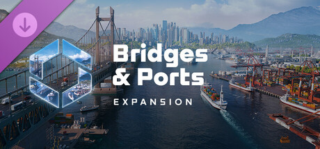 Cities: Skylines II - Bridges  Ports
