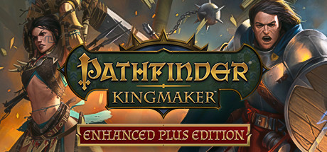 Pathfinder: Kingmaker  Enhanced Plus Edition